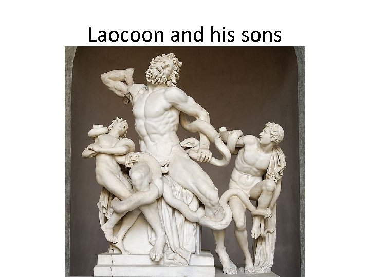 Laocoon and his sons 