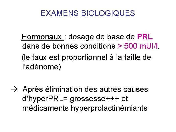 EXAMENS BIOLOGIQUES Hormonaux : dosage de base de PRL dans de bonnes conditions > EXAMENS BIOLOGIQUES Hormonaux : dosage de base de PRL dans de bonnes conditions >