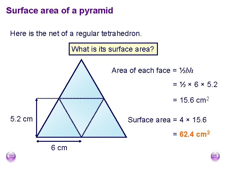 Surface area of a pyramid Here is the net of a regular tetrahedron. What