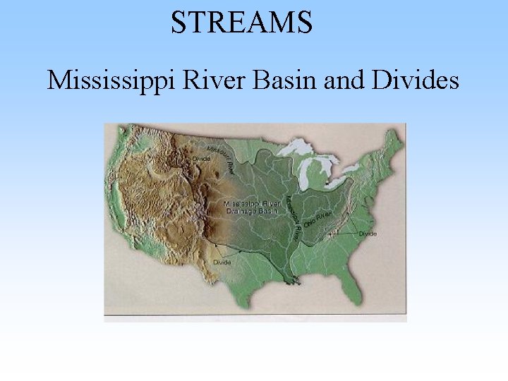 STREAMS Mississippi River Basin and Divides STREAMS Mississippi River Basin and Divides
