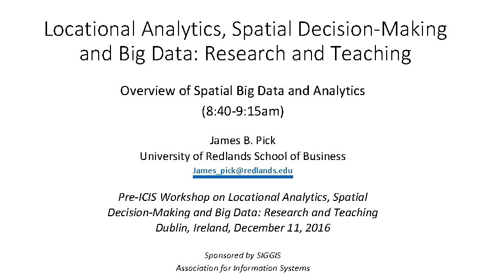 Locational Analytics, Spatial Decision-Making and Big Data: Research and Teaching Overview of Spatial Big