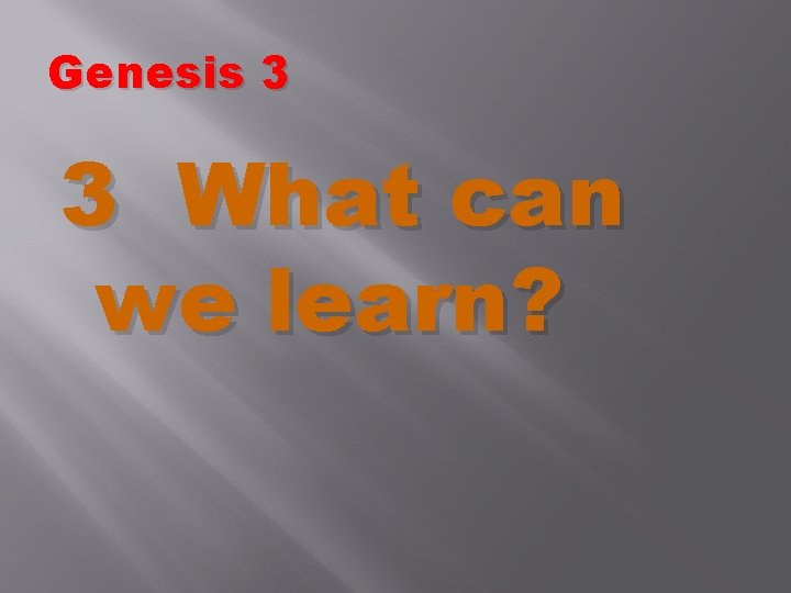 Genesis 3 3 What can we learn? 