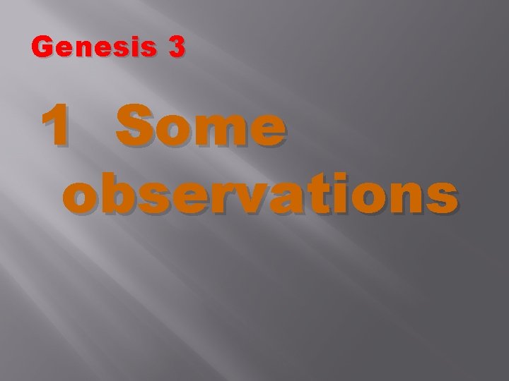 Genesis 3 1 Some observations Genesis 3 1 Some observations
