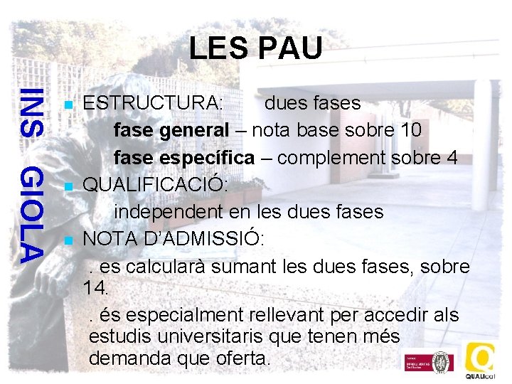 LES PAU INS GIOLA ESTRUCTURA: dues fase general – nota base sobre 10 fase