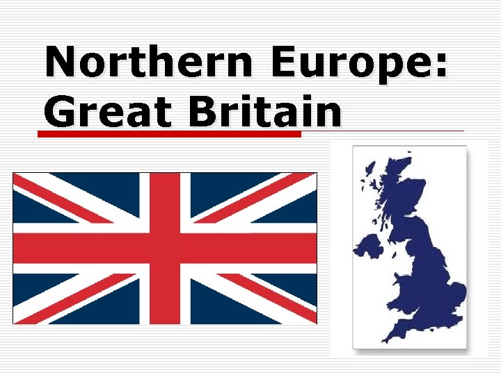 Northern Europe: Great Britain 