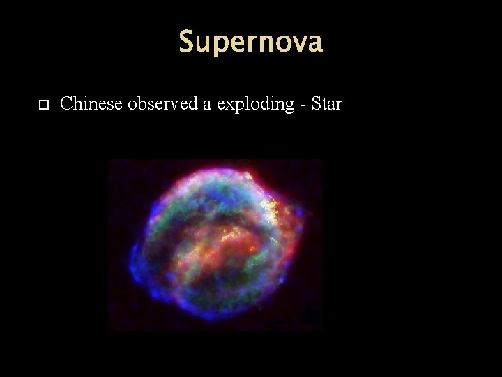 Supernova Chinese observed a exploding - Star 