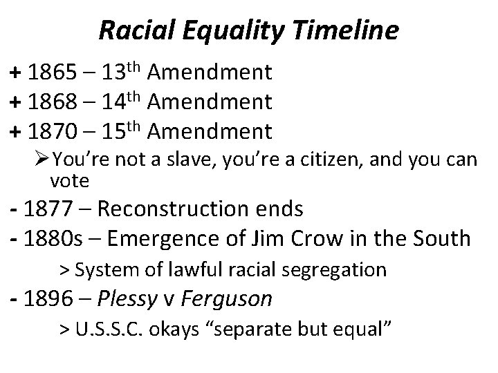 Racial Equality Timeline + 1865 – 13 th Amendment + 1868 – 14 th