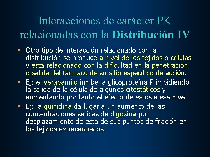 Interacciones de carácter PK relacionadas con la Distribución IV § Otro tipo de interacción