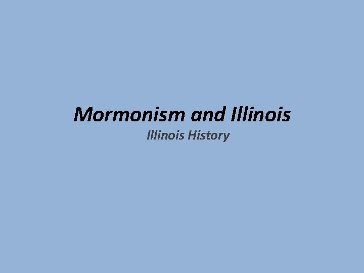 Mormonism and Illinois History 