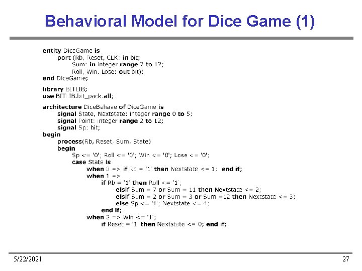 Behavioral Model for Dice Game (1) 5/22/2021 27 