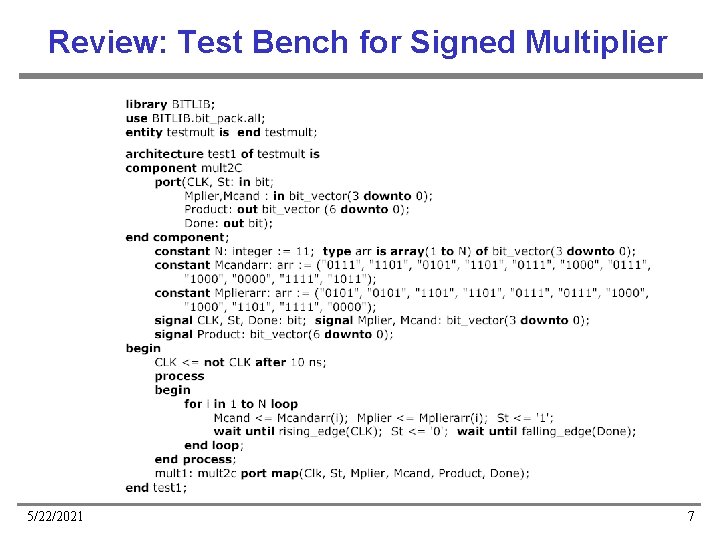 Review: Test Bench for Signed Multiplier 5/22/2021 7 