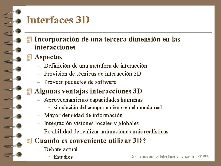 Interfaces 3 D 4 Incorporación de una tercera dimensión en las interacciones 4 Aspectos