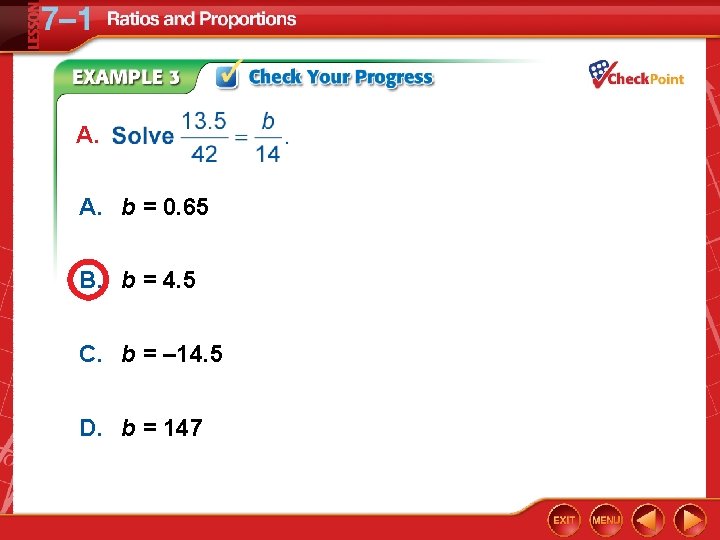A. A. b = 0. 65 B. b = 4. 5 C. b =