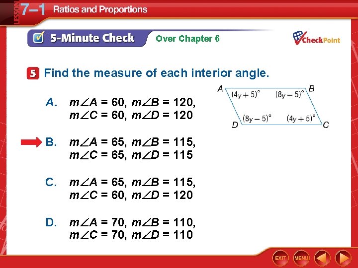 Over Chapter 6 Find the measure of each interior angle. A. m A =