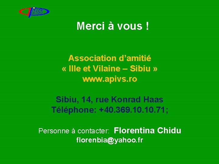 Merci à vous ! Association d’amitié « Ille et Vilaine – Sibiu » www.