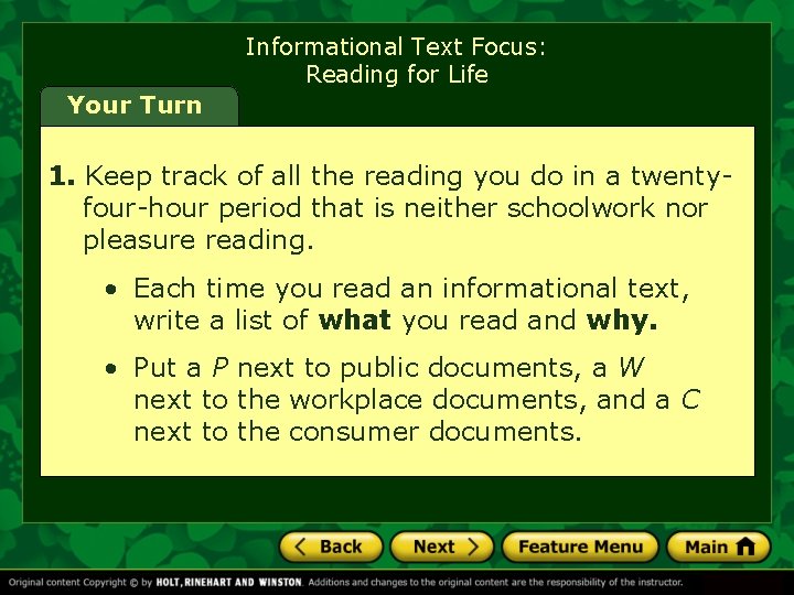 Informational Text Focus: Reading for Life Your Turn 1. Keep track of all the