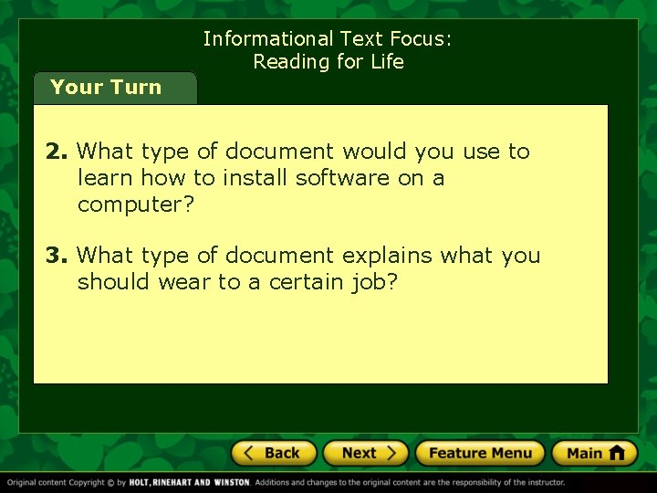 Informational Text Focus: Reading for Life Your Turn 2. What type of document would