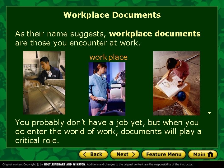 Workplace Documents As their name suggests, workplace documents are those you encounter at work