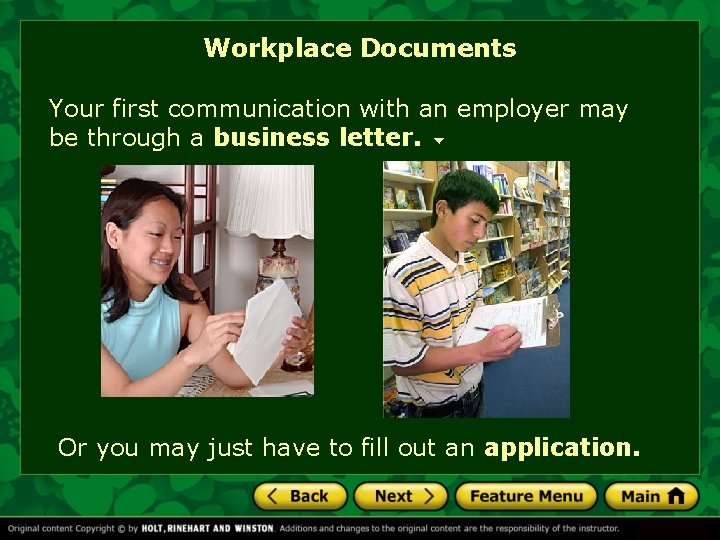 Workplace Documents Your first communication with an employer may be through a business letter.