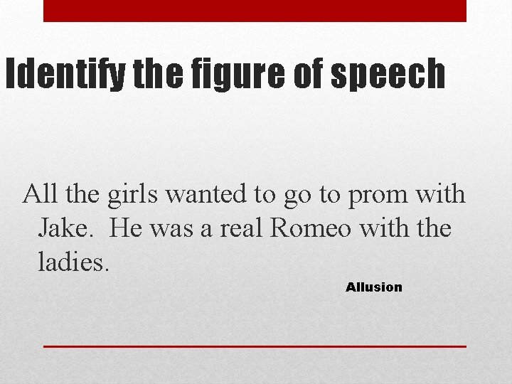 Identify the figure of speech All the girls wanted to go to prom with