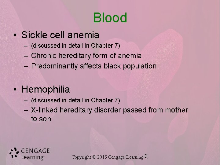 Blood • Sickle cell anemia – (discussed in detail in Chapter 7) – Chronic