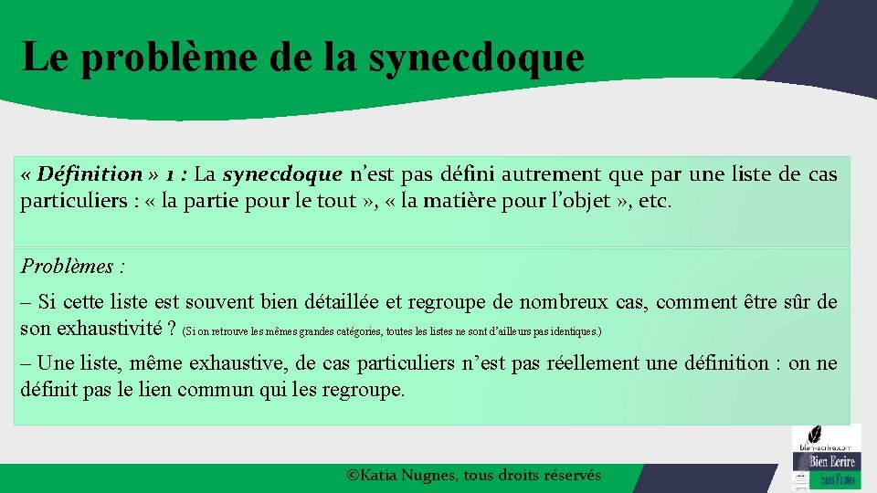 Le problème de la synecdoque « Définition » 1 : La synecdoque n’est pas