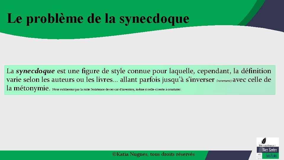 Le problème de la synecdoque La synecdoque est une figure de style connue pour