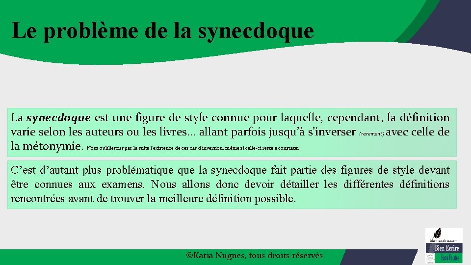 Le problème de la synecdoque La synecdoque est une figure de style connue pour
