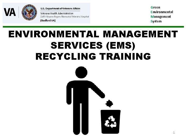 Green Environmental Management System ENVIRONMENTAL MANAGEMENT SERVICES (EMS) RECYCLING TRAINING 1 