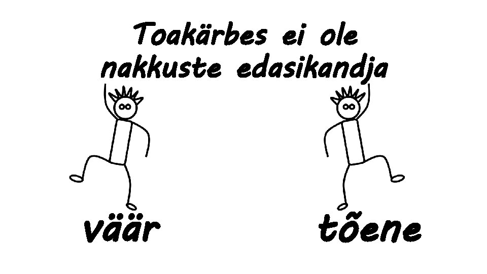 Toakärbes ei ole nakkuste edasikandja väär tõene 