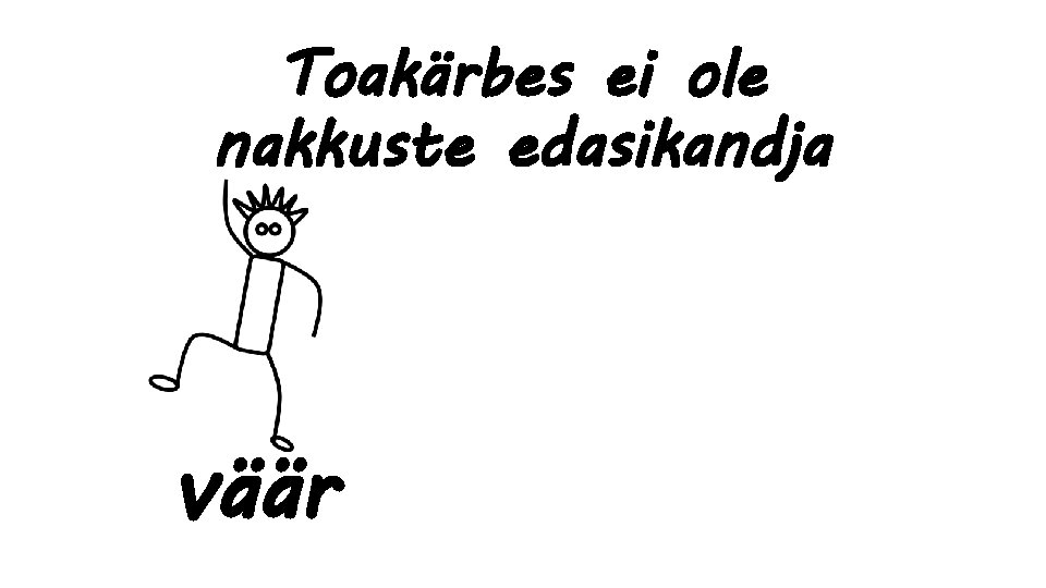 Toakärbes ei ole nakkuste edasikandja väär 