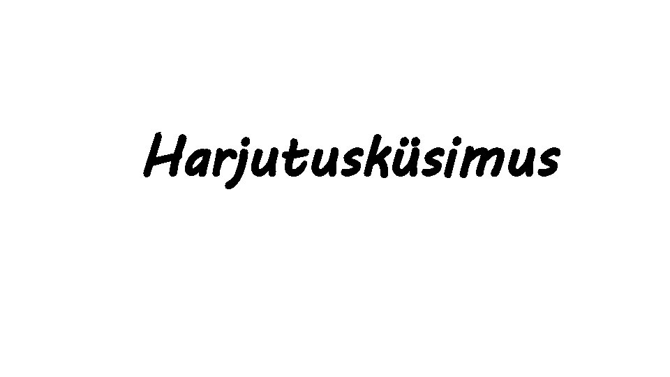 Harjutusküsimus 