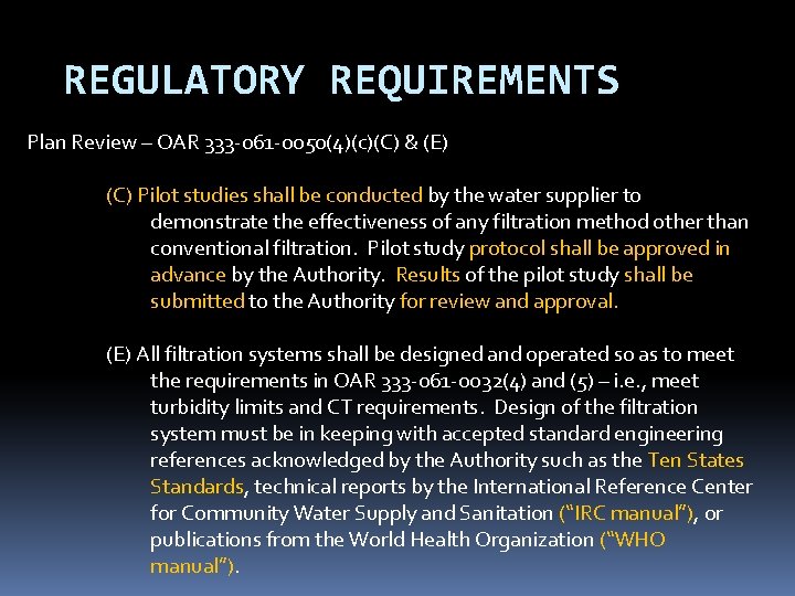 REGULATORY REQUIREMENTS Plan Review – OAR 333 -061 -0050(4)(c)(C) & (E) (C) Pilot studies REGULATORY REQUIREMENTS Plan Review – OAR 333 -061 -0050(4)(c)(C) & (E) (C) Pilot studies