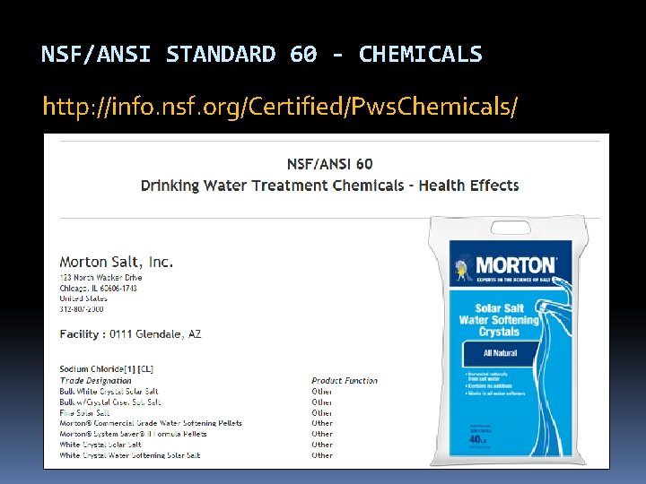 NSF/ANSI STANDARD 60 - CHEMICALS http: //info. nsf. org/Certified/Pws. Chemicals/ NSF/ANSI STANDARD 60 - CHEMICALS http: //info. nsf. org/Certified/Pws. Chemicals/