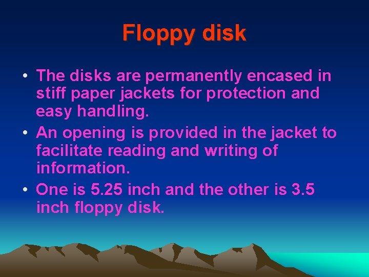 Floppy disk • The disks are permanently encased in stiff paper jackets for protection