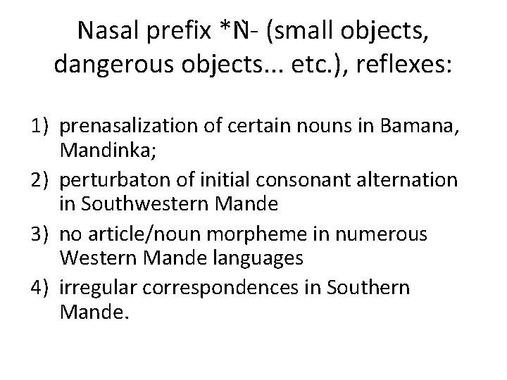 Nasal prefix *N - (small objects, dangerous objects. . . etc. ), reflexes: 1)
