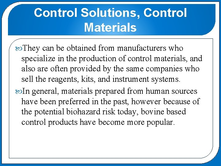 Control Solutions, Control Materials They can be obtained from manufacturers who specialize in the Control Solutions, Control Materials They can be obtained from manufacturers who specialize in the