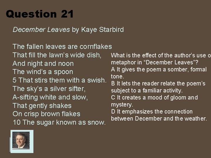 Question 21 December. Leaves by by. Kaye Starbird December Thefallenleavesare arecornflakes The Thatfillthe thelawn’swidedish,