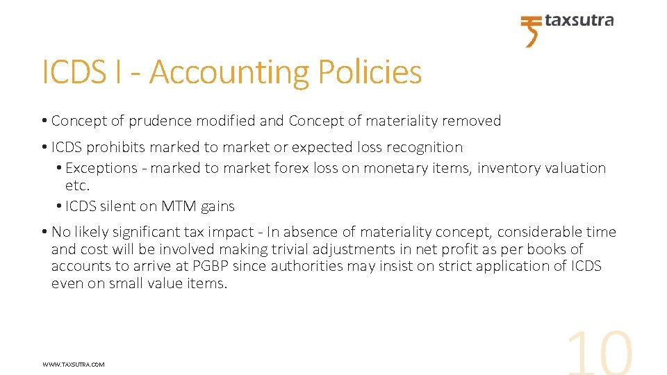 ICDS I - Accounting Policies • Concept of prudence modified and Concept of materiality