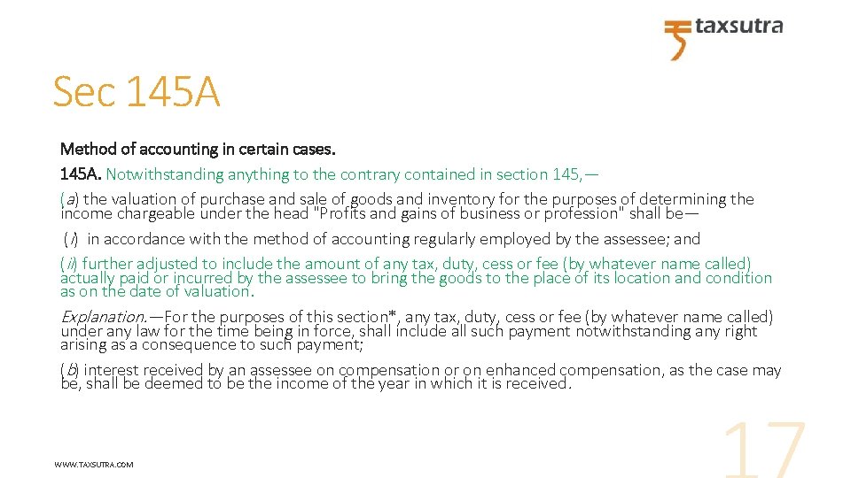 Sec 145 A Method of accounting in certain cases. 145 A. Notwithstanding anything to