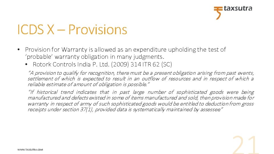 ICDS X – Provisions • Provision for Warranty is allowed as an expenditure upholding