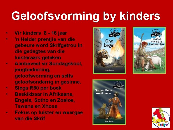 Geloofsvorming by kinders • • • Vir kinders 8 - 16 jaar ’n Helder