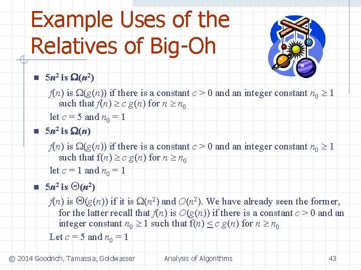 Example Uses of the Relatives of Big-Oh n 5 n 2 is (n 2)