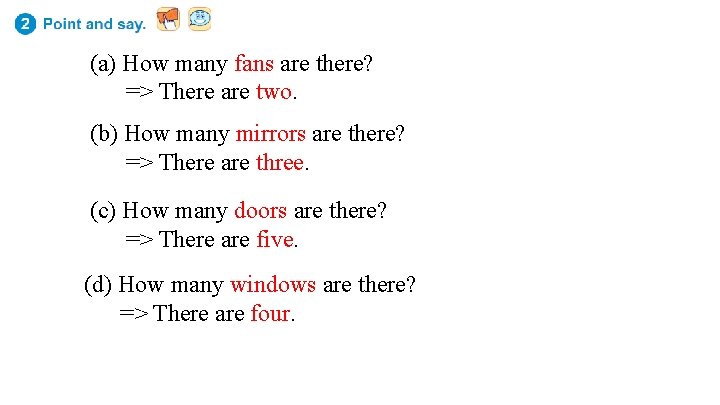 (a) How many fans are there? => There are two. (b) How many mirrors