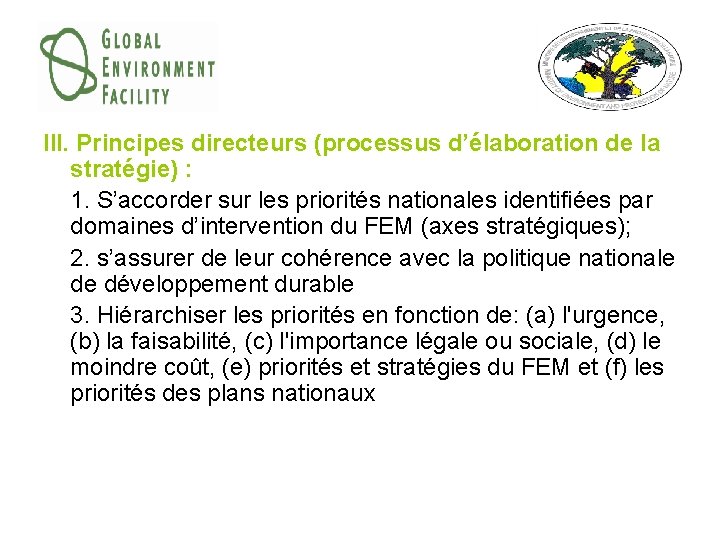 III. Principes directeurs (processus d’élaboration de la stratégie) : 1. S’accorder sur les priorités