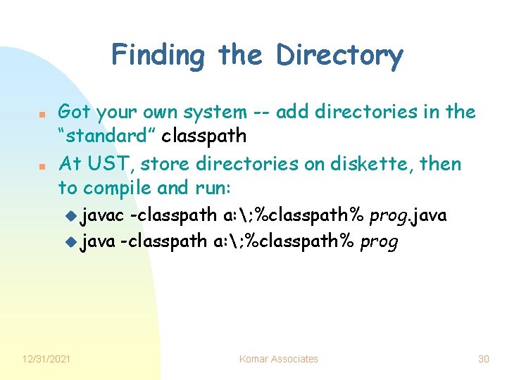 Finding the Directory n n Got your own system -- add directories in the