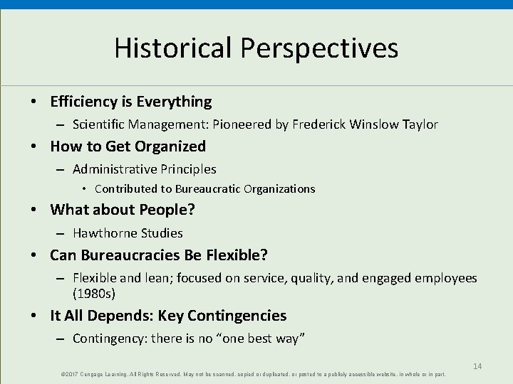 Historical Perspectives • Efficiency is Everything – Scientific Management: Pioneered by Frederick Winslow Taylor