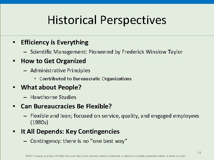 Historical Perspectives • Efficiency is Everything – Scientific Management: Pioneered by Frederick Winslow Taylor