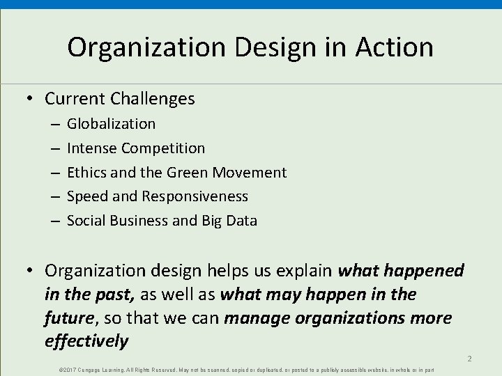 Organization Design in Action • Current Challenges – – – Globalization Intense Competition Ethics