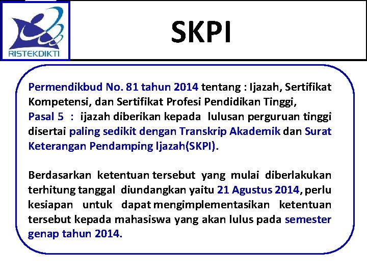 SKPI Permendikbud No. 81 tahun 2014 tentang : Ijazah, Sertifikat Kompetensi, dan Sertifikat Profesi